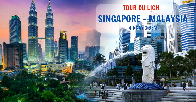 [Đoàn Singapore – Malaysia 5n4đ] | Singapore – Malaysia | Khởi hành chuyến hành trình đến vùng đất mới lạ với những